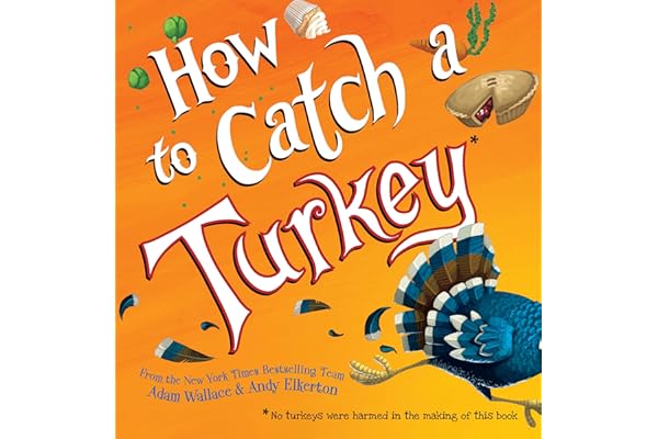 How to Catch a Turkey