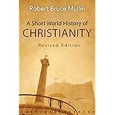 A Short World History of Christianity, Revised Edition