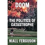 Doom: The Politics of Catastrophe