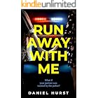 Run Away With Me : A fast-paced psychological thriller