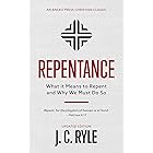 Repentance [Annotated, Updated]: What it Means to Repent and Why We Must Do So