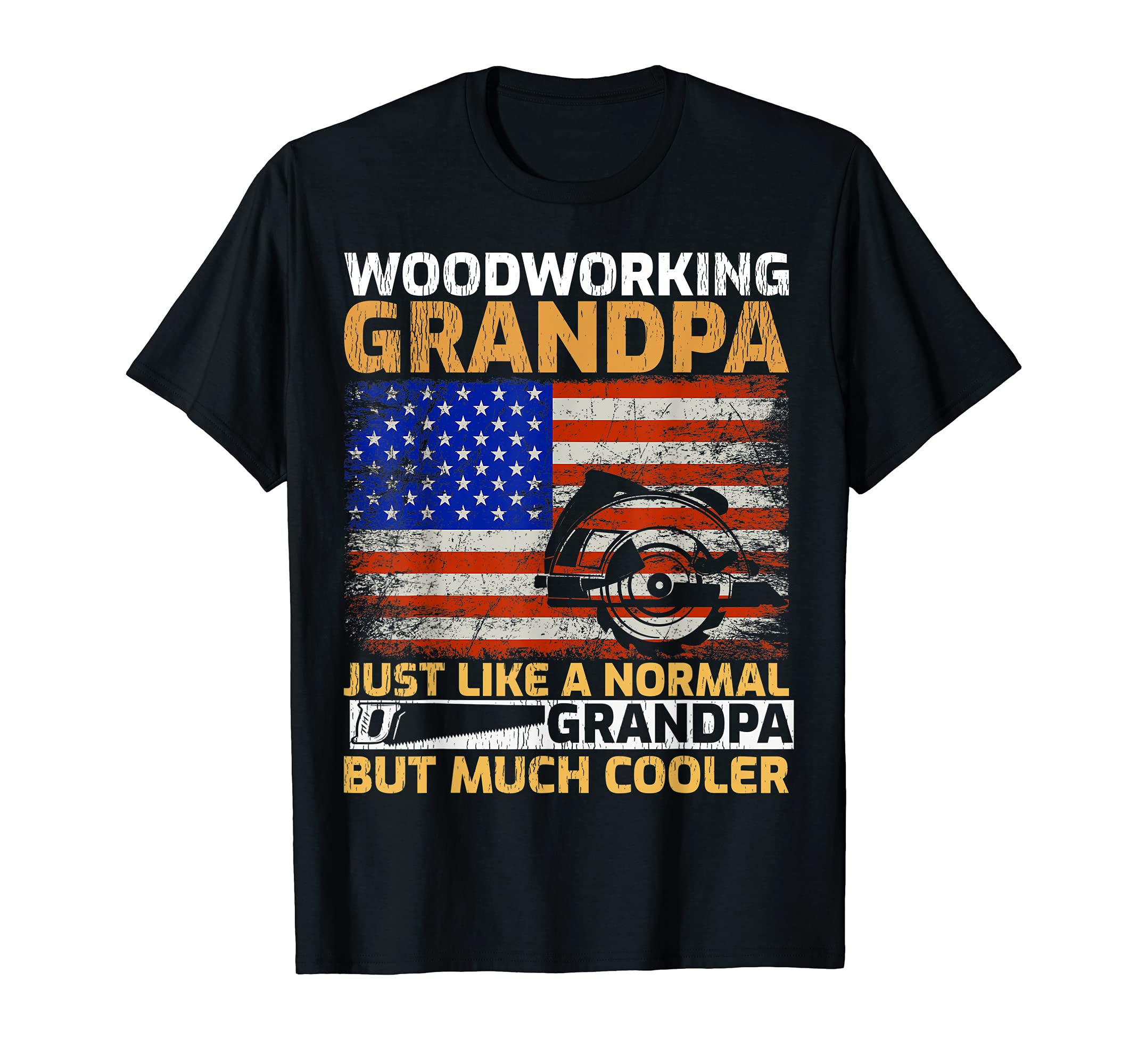 Woodworking Grandpa Just Like A Normal Grandpa American Flag T-Shirt