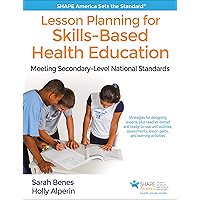 Lesson Planning for Skills-Based Health Education: Meeting Secondary-Level National Standards (Shape America Set the… book cover