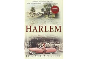 Harlem: The Four Hundred Year History from Dutch Village to Capital of Black America