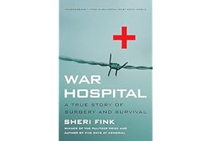 War Hospital: A True Story Of Surgery And Survival