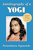 Autobiography of a Yogi (Reprint of the Philosophical library 1946 First Edition)