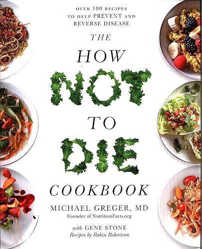 Download The How Not To Die Cookbook: Over 100 Recipes to Help Prevent and Reverse Disease PDF