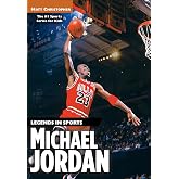 Michael Jordan: Legends in Sports (Matt Christopher Legends in Sports)