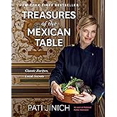 Pati Jinich Treasures Of The Mexican Table: Classic Recipes, Local Secrets