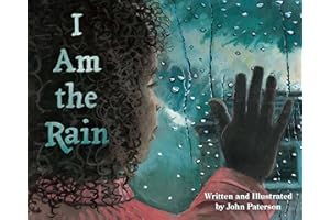 I Am the Rain: A Science Book for Kids about the Water Cycle and Change of Seasons (Includes STEM activities, water conservation tips, and more)