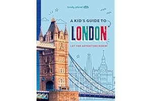 Lonely Planet Kids A Kid's Guide to London: Let the Adventure Begin!
