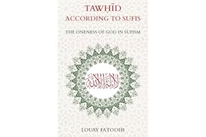 Tawhid According to Sufis: The Oneness of God in Sufism