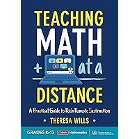 Teaching Math at a Distance, Grades K-12: A Practical Guide to Rich Remote Instruction (Corwin Mathematics Series) book cover