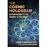 The Cosmic Hologram: In-formation at the Center of Creation