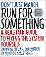 Run for Something: A Real-Talk Guide to Fixing the System Yourself