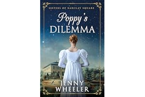 Poppy's Dilemma (Sisters of Barclay Square Book 1)