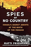 Spies of No Country: Israel's Secret Agents at the Birth of the Mossad