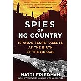 Spies of No Country: Israel's Secret Agents at the Birth of the Mossad