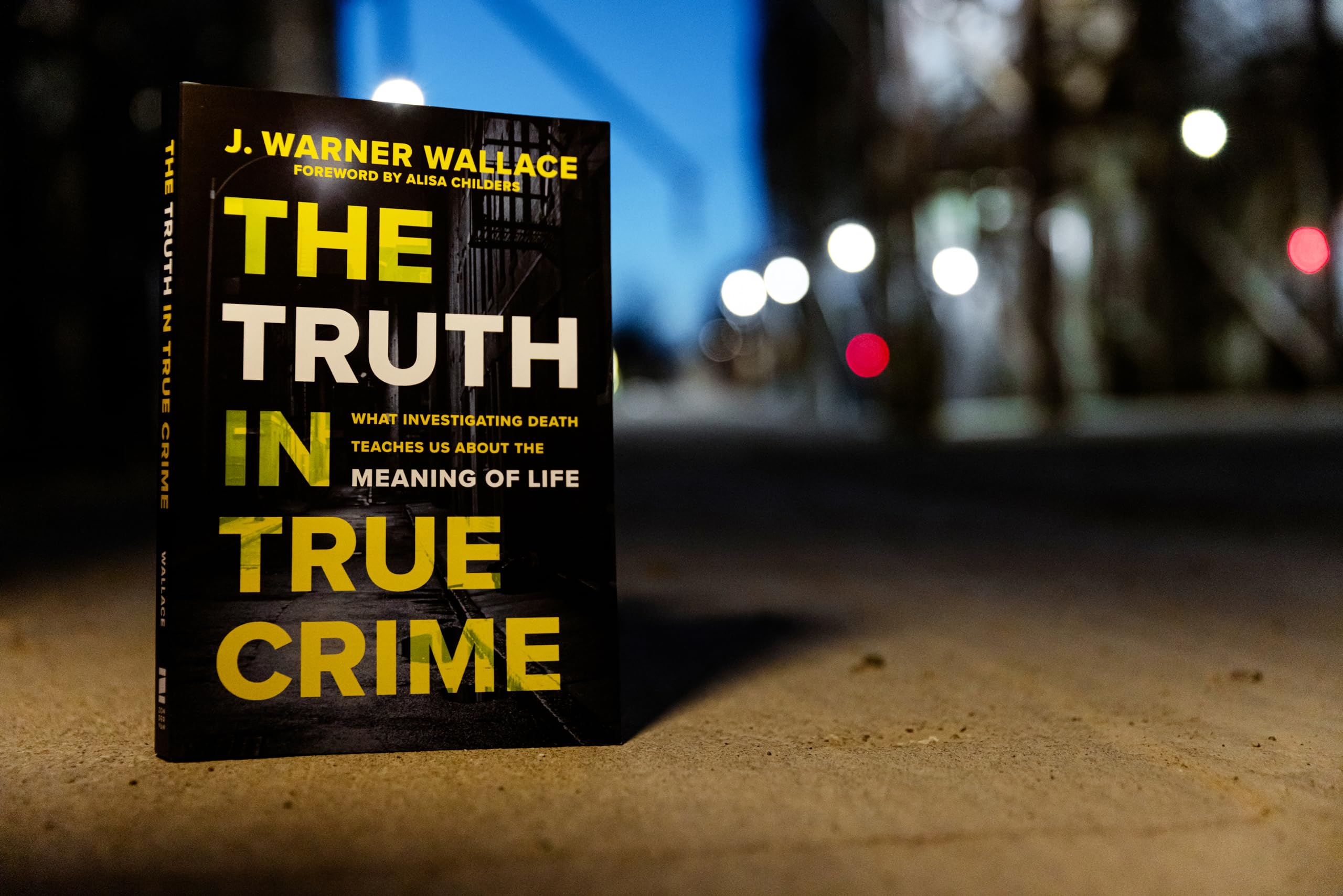 The Truth in True Crime: What Investigating Death Teaches Us About the Meaning of Life