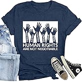 CQF Women Equality T-Shirts Human Rights are Not Negotiable Printed Shirt Freedom Justice Tee Tops