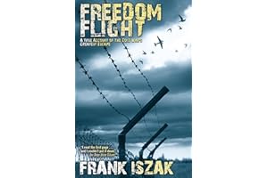 Freedom Flight: A True Account of the Cold War's Greatest Escape