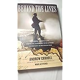 Behind the Lines: Powerful and Revealing American and Foreign War Letters---and One Man's Search to Find Them