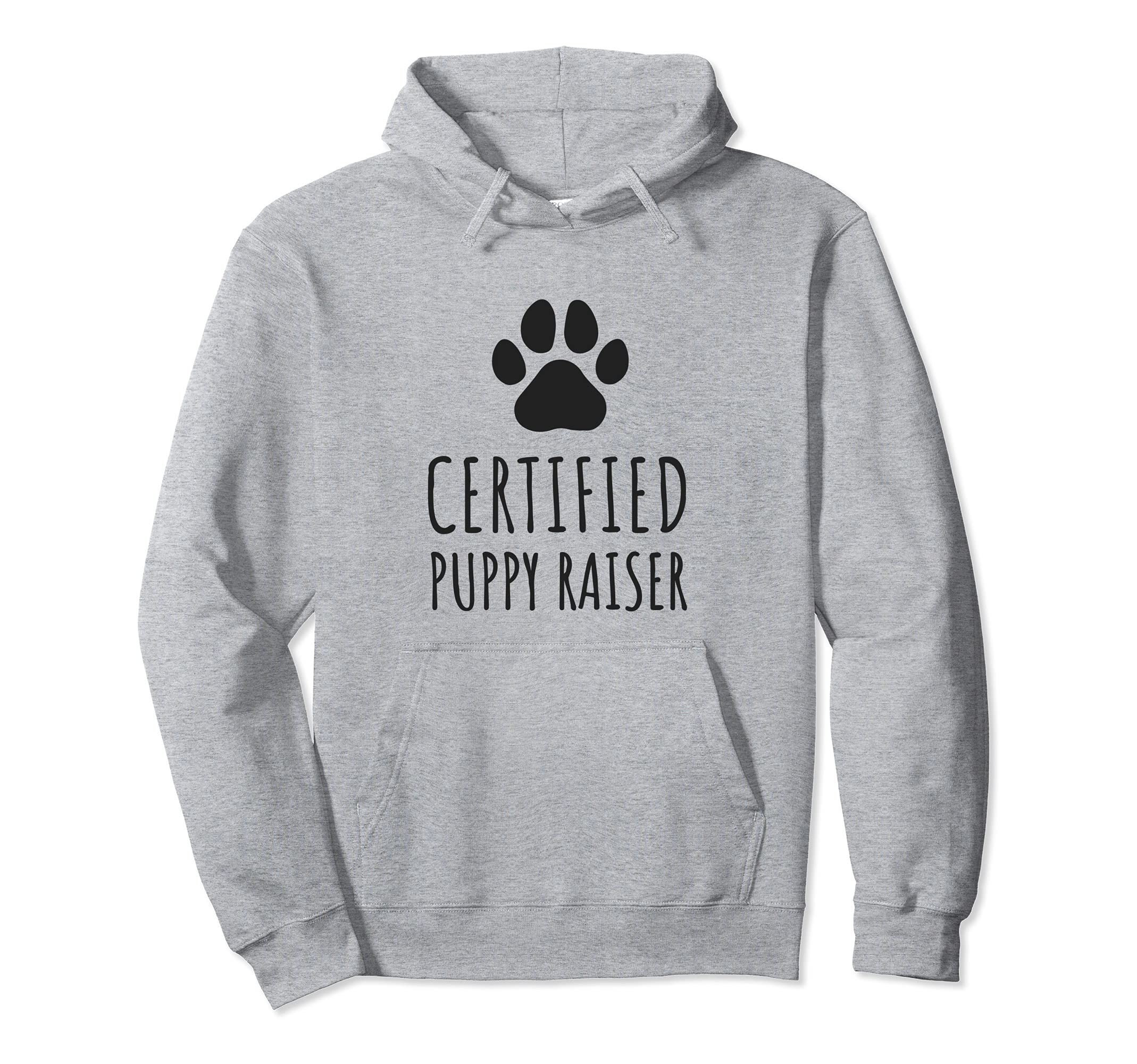 Certified Puppy Raiser - Funny Paw Dog Owners Pullover Hoodie