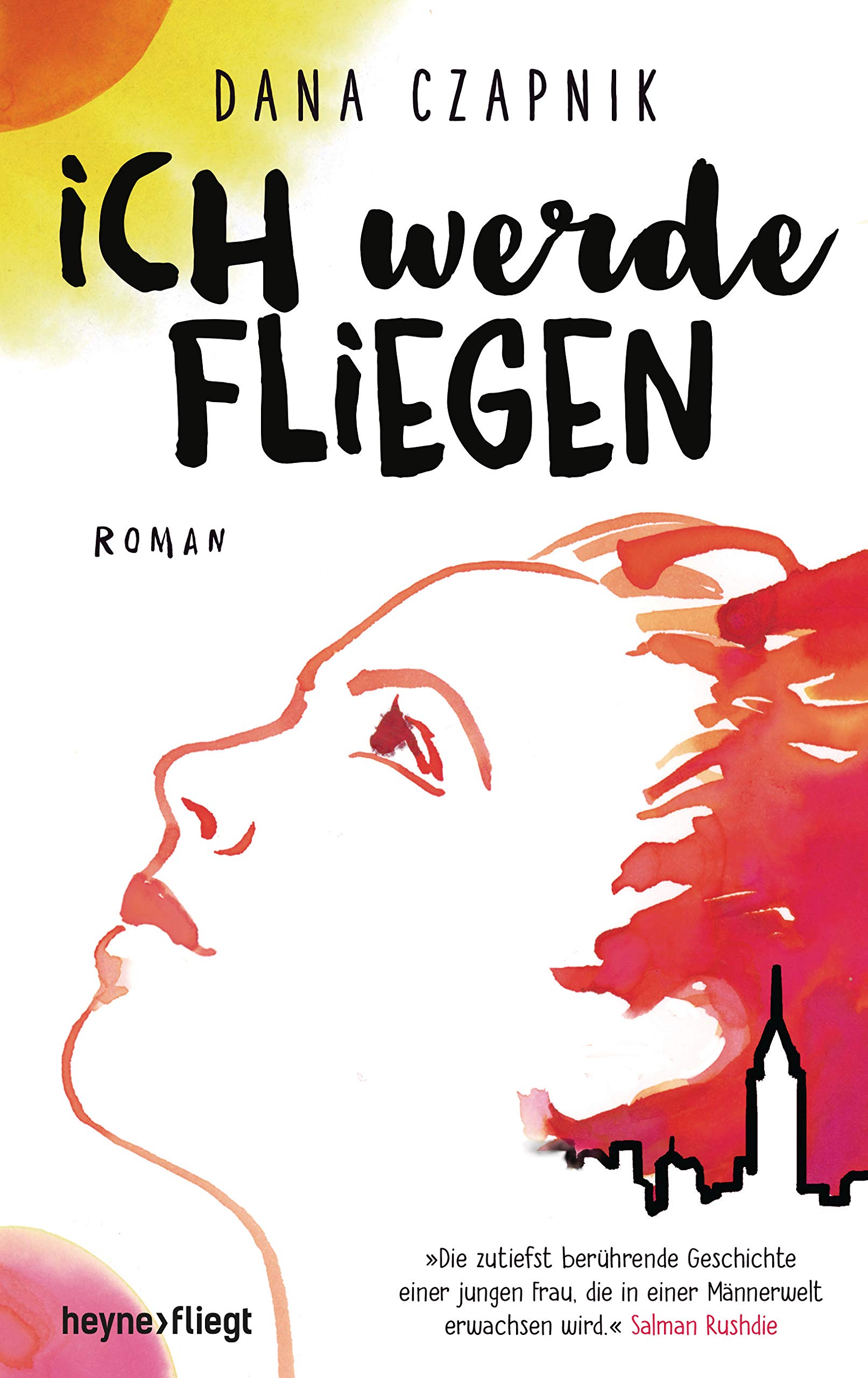 Ich Werde Fliegen Roman Amazon De Czapnik Dana Lemke Stefanie Frida Bucher