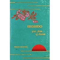 Bushido, the Soul of Japan: Nitobé, Inazo: 9781535397414: Amazon