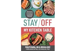 Stay Off My Kitchen Table: A Heart Surgeon’s 4-Week Elimination Diet for Gut Repair, Metabolic Health, and Longevity