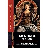 The Politics of Prudence (Gateway Editions)