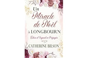 Un Miracle de Noël à Longbourn: Échos d'Orgueil et Préjugés Tome 3 (French Edition)