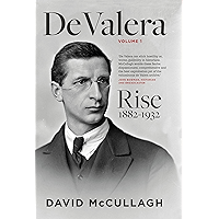 De Valera Volume 1: Rise (1882–1932) book cover