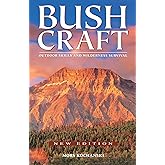 Bushcraft: Outdoor Skills and Wilderness Survival