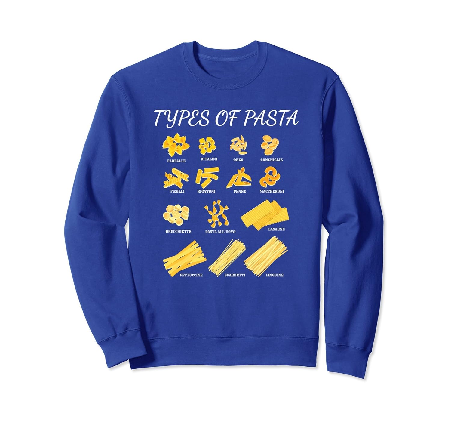 Types of Pasta Italian Food Lovers Sweatshirt-ANZ