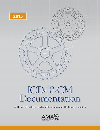 Download ICD-10-CM 2015 Documentation: A How-to-Guide for Coders, Physicians, and Healthcare Facilities PDF