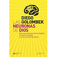 Las neuronas de Dios: Una neurociencia de la religión, la espiritualidad y la luz al final del túnel (Ciencia que ladra… book cover
