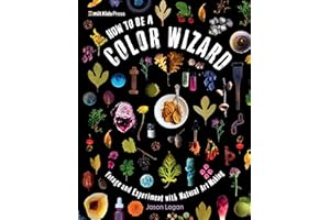 How to Be a Color Wizard: Forage and Experiment with Natural Art Making