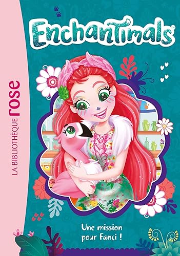 Download Enchantimals 10 - Une mission pour Fanci ! PDF