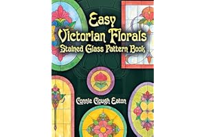 Easy Victorian Florals Stained Glass Pattern Book (Dover Crafts: Stained Glass)
