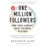 One Million Followers, Updated Edition: How I Built a Massive Social Following in 30 Days