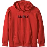 Surly Vintage Mood Emotion Black Text Apparel Zip Hoodie
