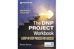 The DNP Project Workbook: A Step-By-Step Process for Success