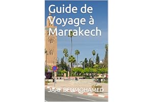 Guide de Voyage à Marrakech (De Poche): Guide de voyage au Maroc : Marrakech (French Edition)