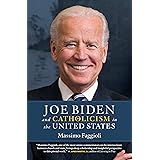 Joe Biden and Catholicism in the United States