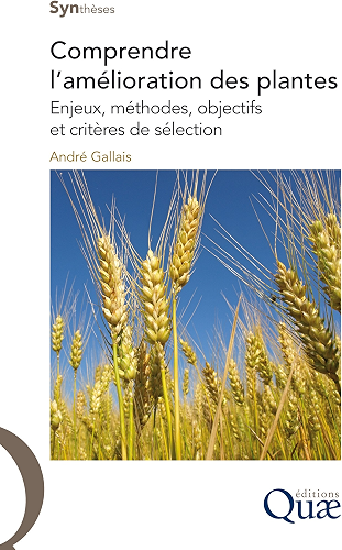 Download Comprendre l'amélioration des plantes: Enjeux, méthodes, objectifs et critères de sélection (Synthèses) PDF