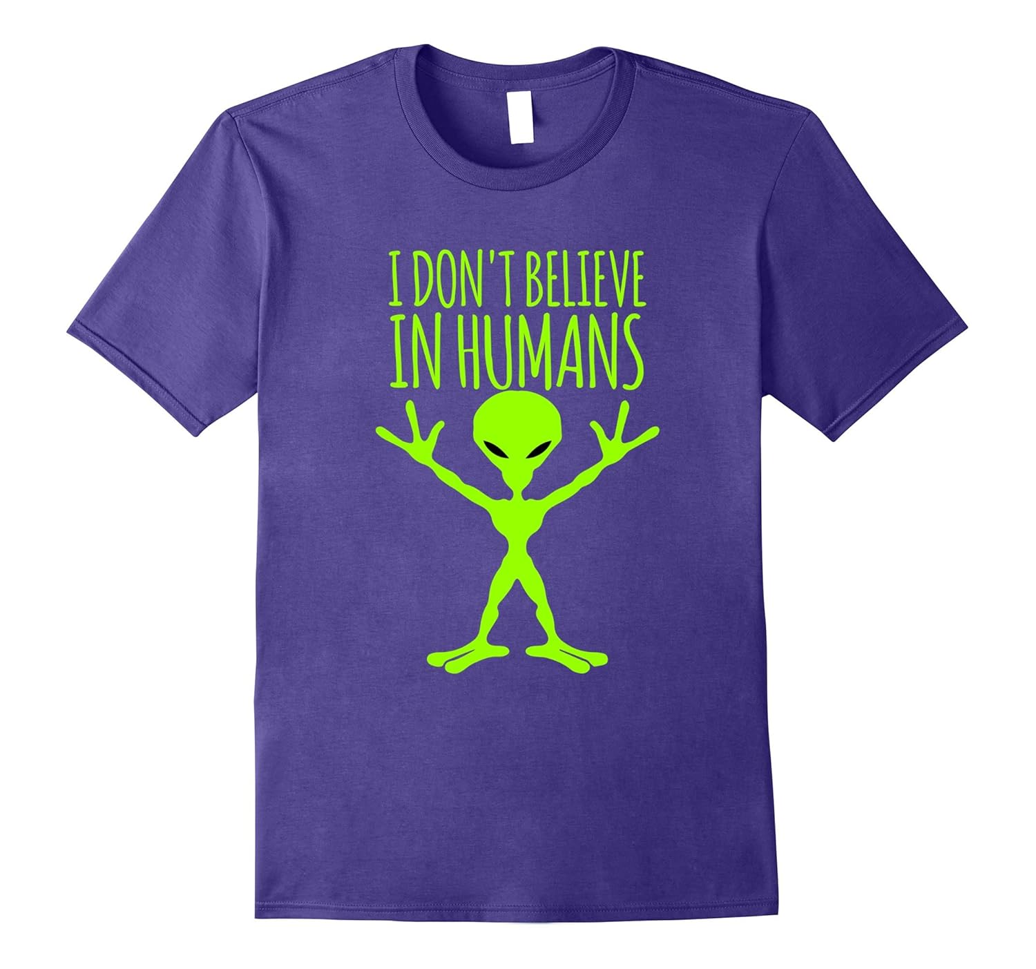 I Dont believe in Humans - UFO Alien Halloween Tshirt-Rose