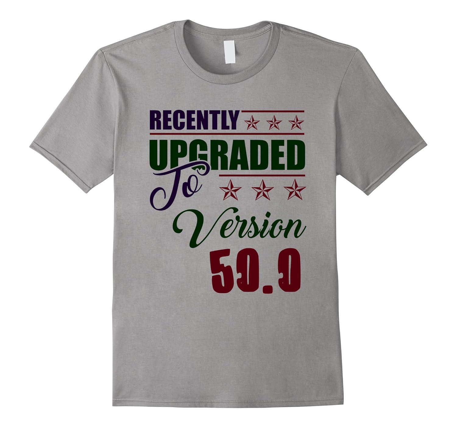 Recently Upgraded To Version 50.0 Birthday T-Shirt-Rose