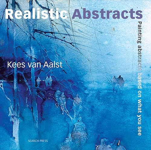 Download Realistic Abstracts: Painting abstracts based on what you see PDF