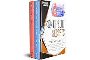 Credit Secrets: 2 books in 1 - Blast Your Credit Score Through The Roof And Repair Bad Credit By Having Everything You Need T